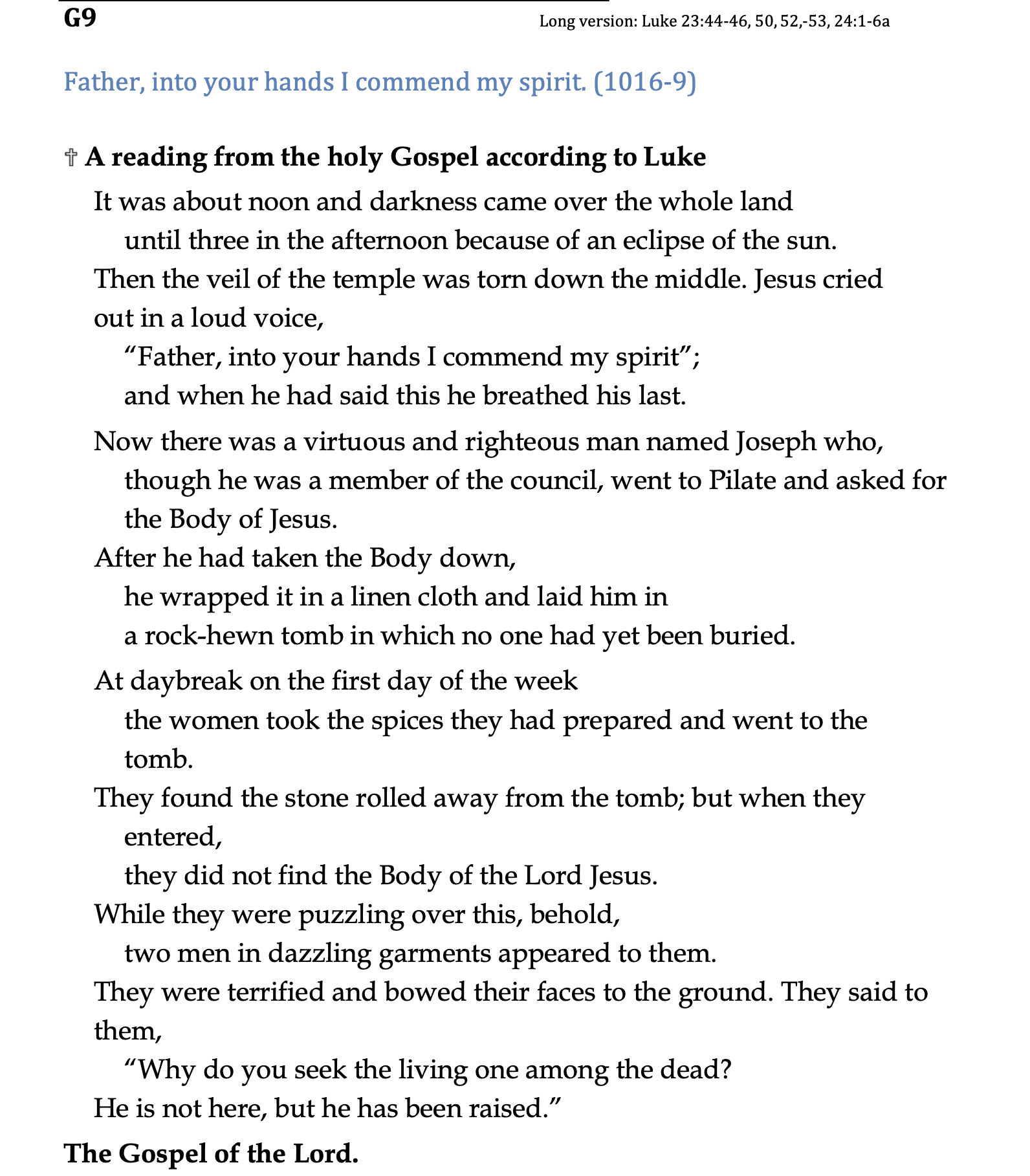 G9 - Long - Luke 23, 44-46, 50, 52-53; 24:1-6a